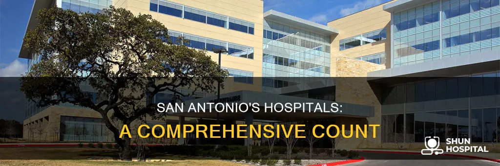 how many hospitals are in san antonio