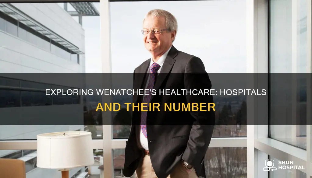 how many hospitals are there in wenatchee