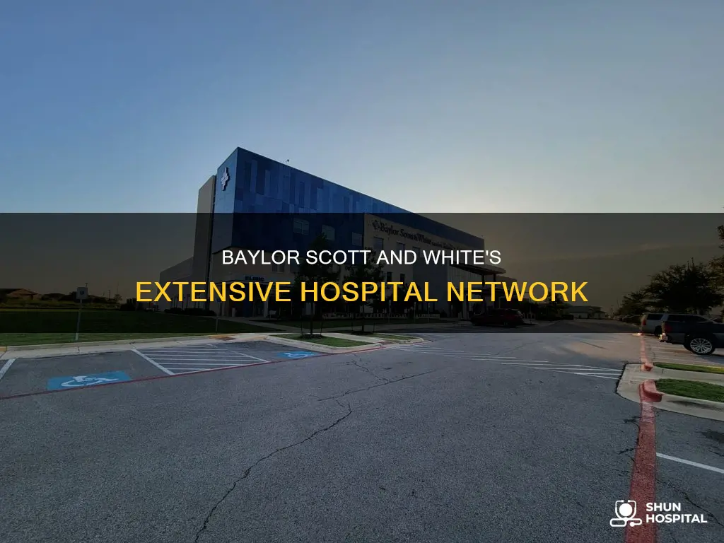 how many hospitals baylor scott and white