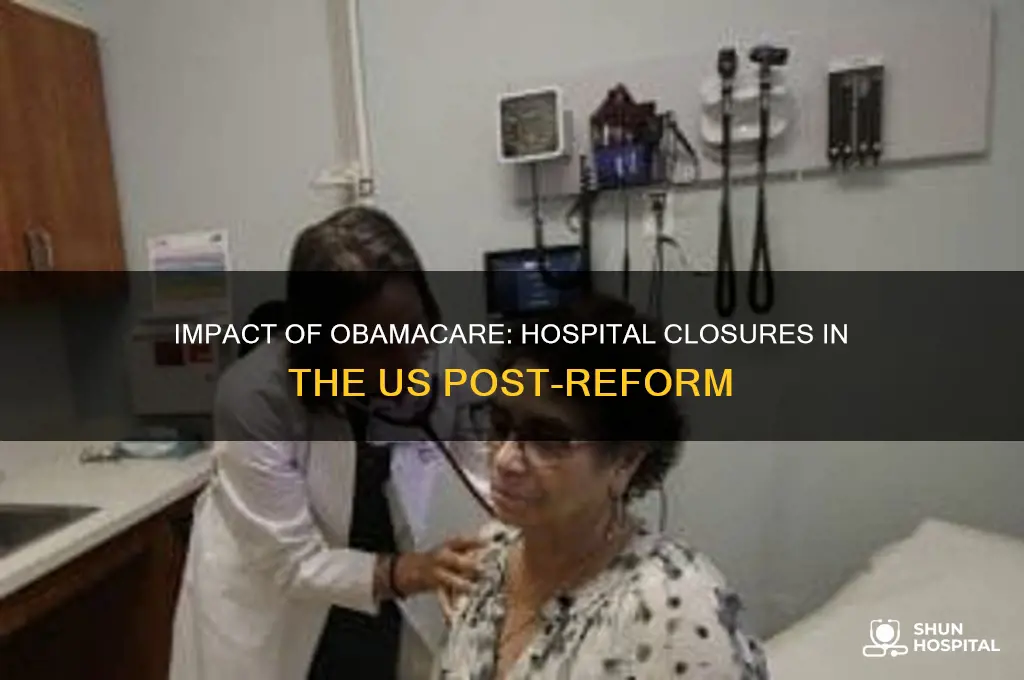 how many hospitals clsed after obhama care in the us