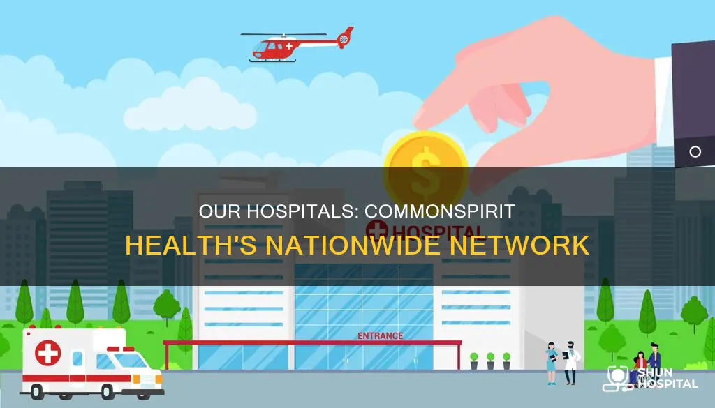 how many hospitals does commonspirit health have