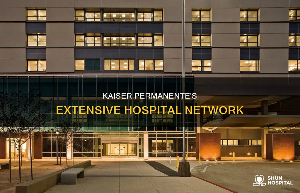 how many hospitals does kaiser permanente have
