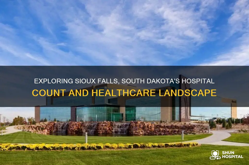 how many hospitals does sioux falls south dakota have