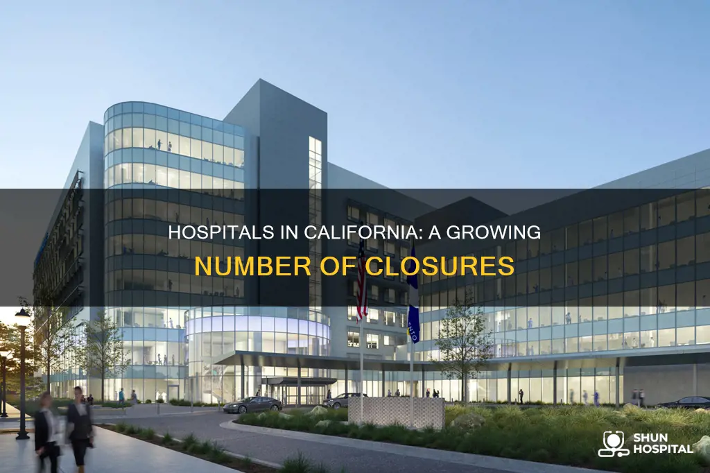 how many hospitals have closed in california