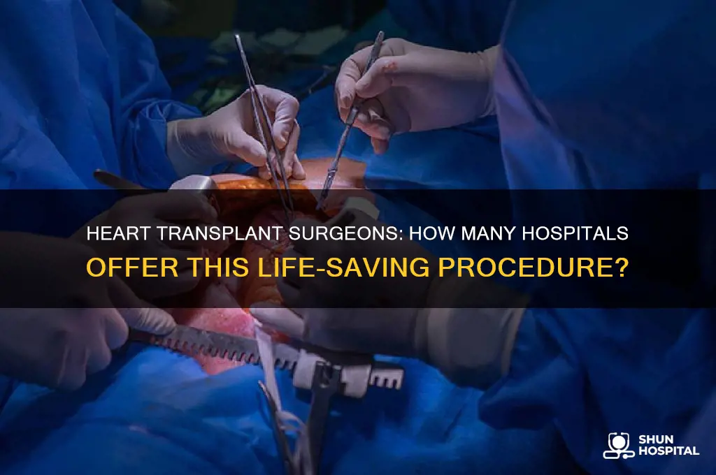 how many hospitals have heart transplant surgeons are there
