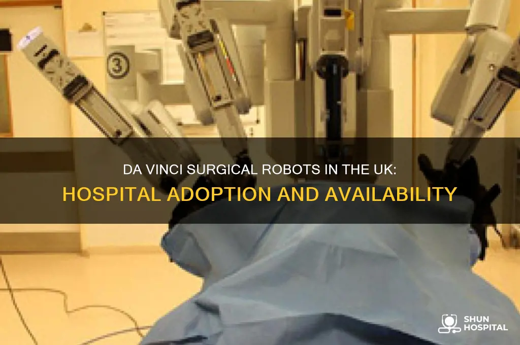 how many hospitals have the da vinci robot uk