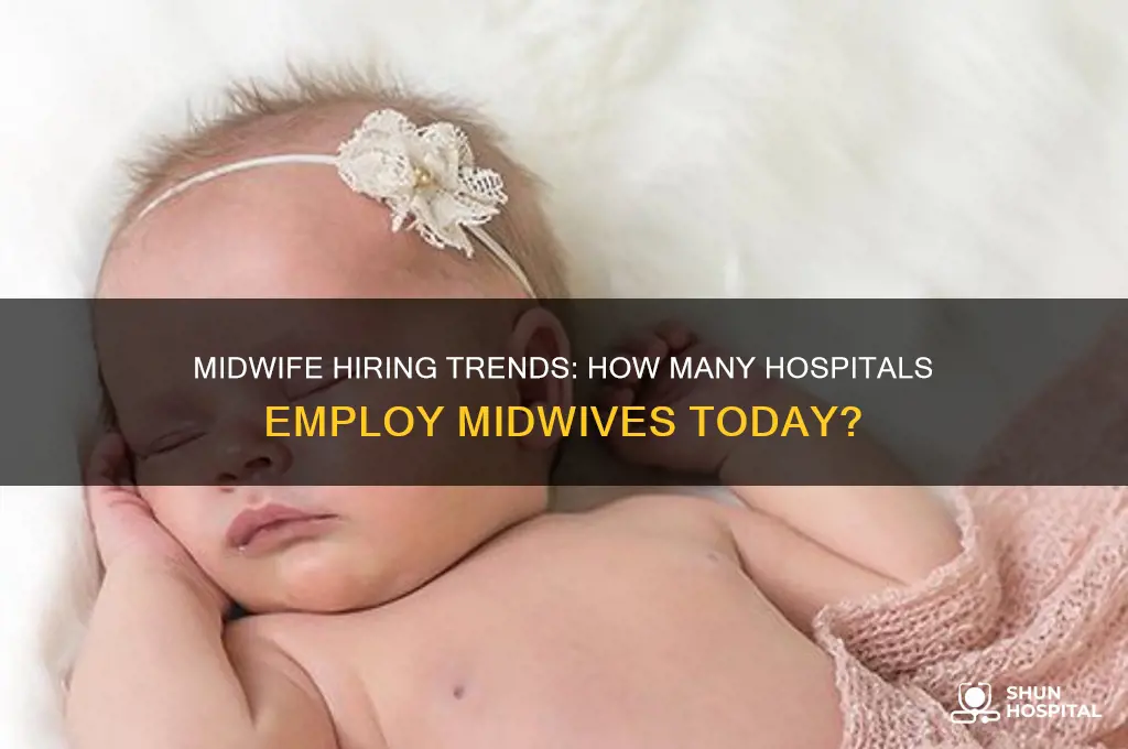 how many hospitals hire midwife
