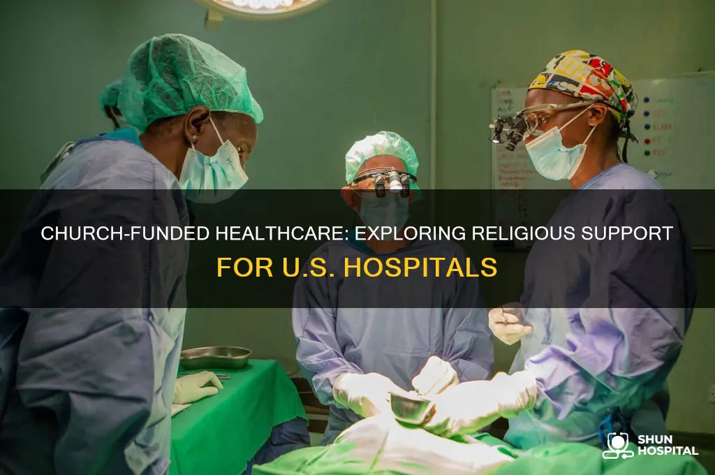 how many hospitals in america receive funding from churches