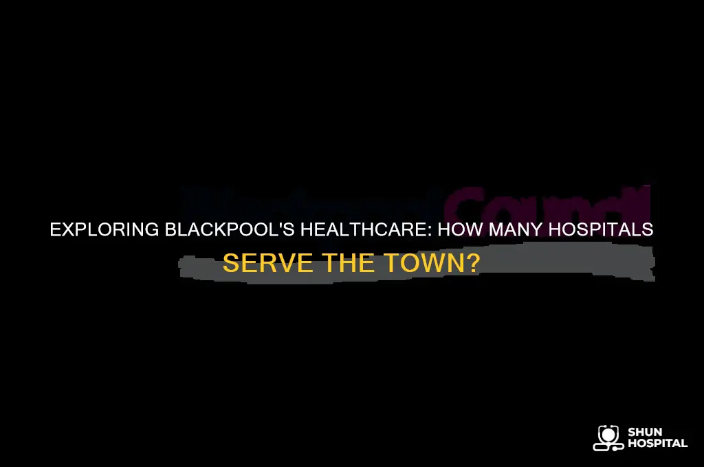 how many hospitals in blackpool
