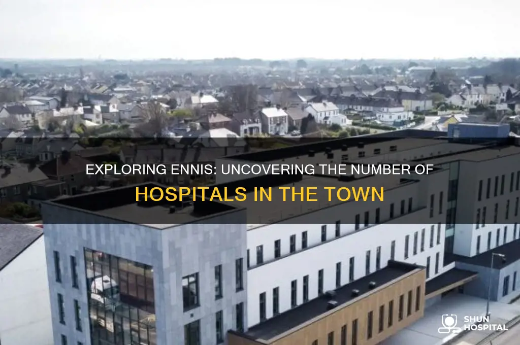 how many hospitals in ennis