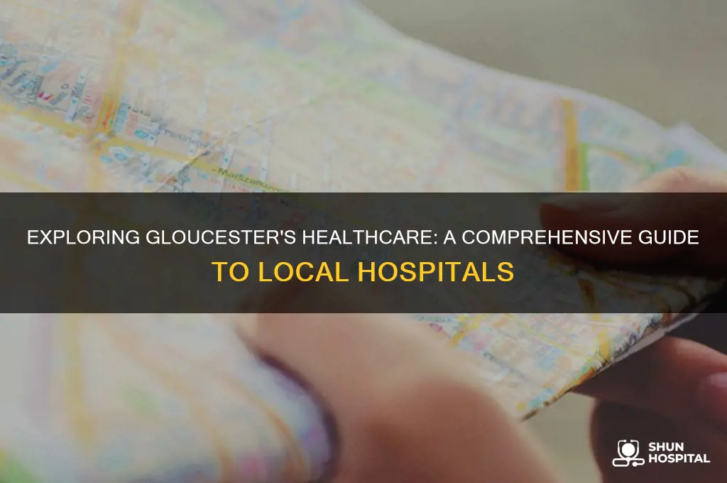 how many hospitals in gloucester