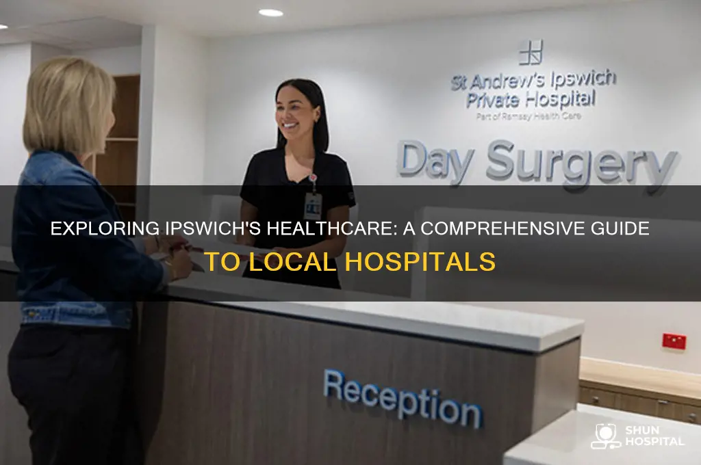 how many hospitals in ipswich