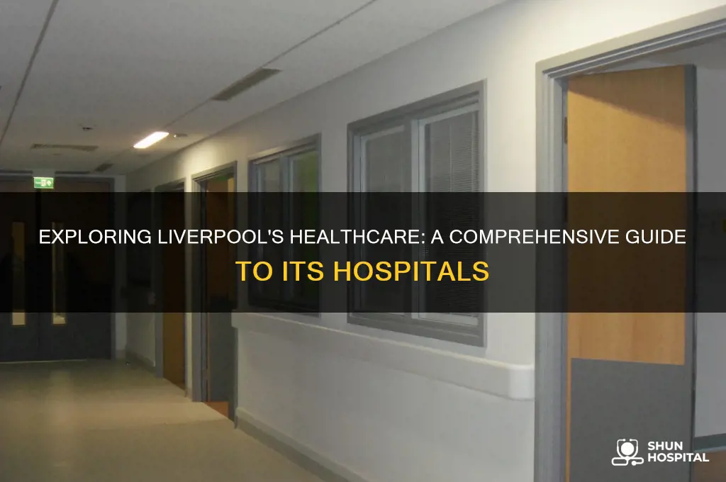 how many hospitals in liverpool