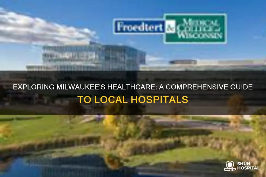 how many hospitals in milwaukee