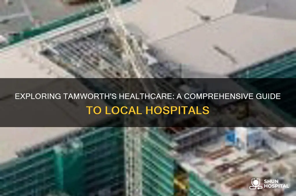 how many hospitals in tamworth