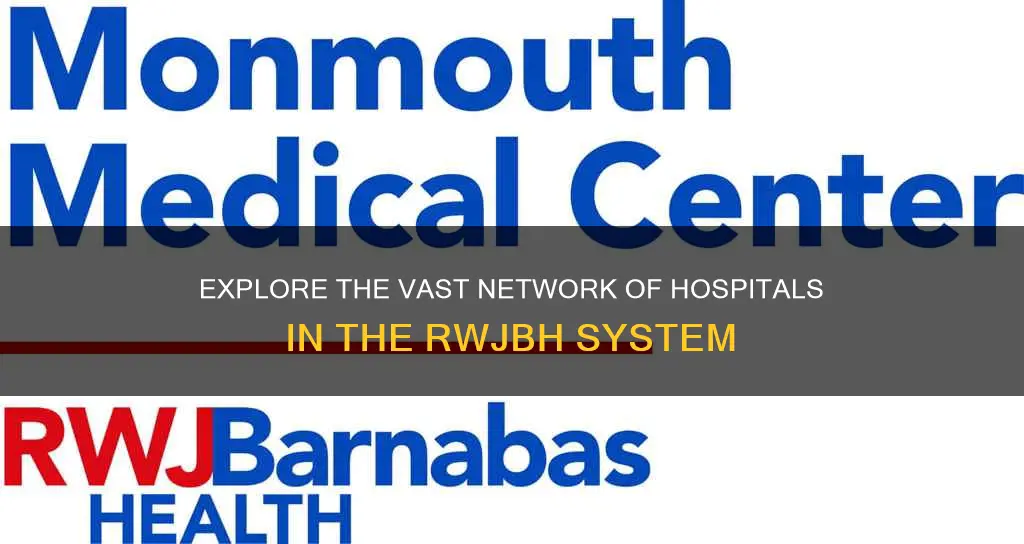 how many hospitals in the rwjbh system