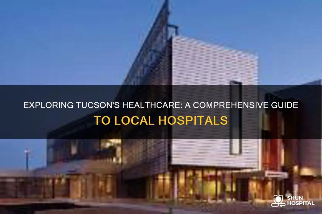 how many hospitals in tucson