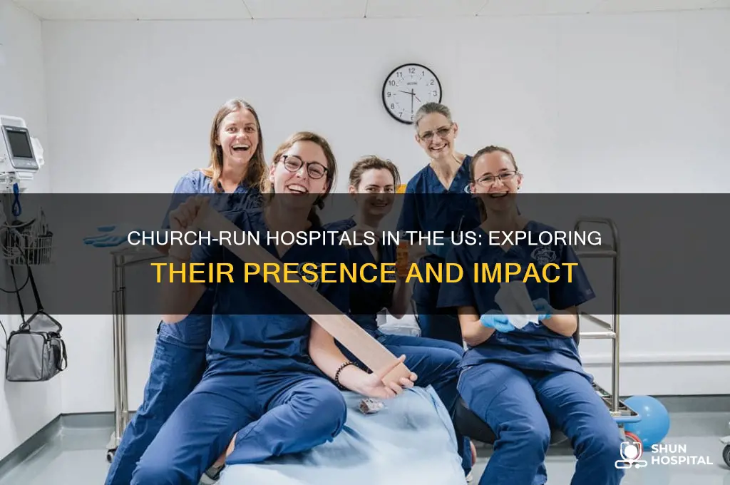 how many hospitals in us are run by churches