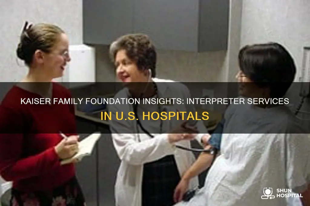 how many hospitals provide interpreter services kaiser family foundation