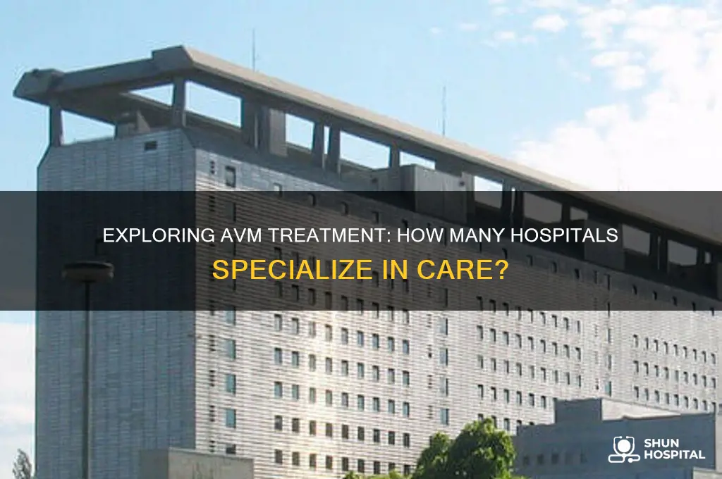 how many hospitals treat avms