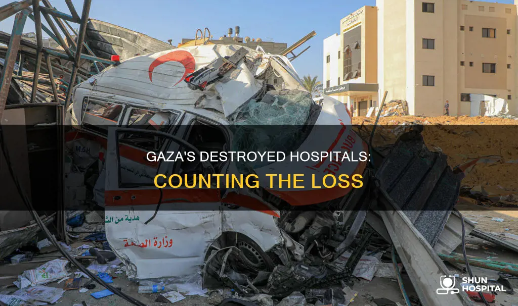 how many hospitals were destroyed in gaza