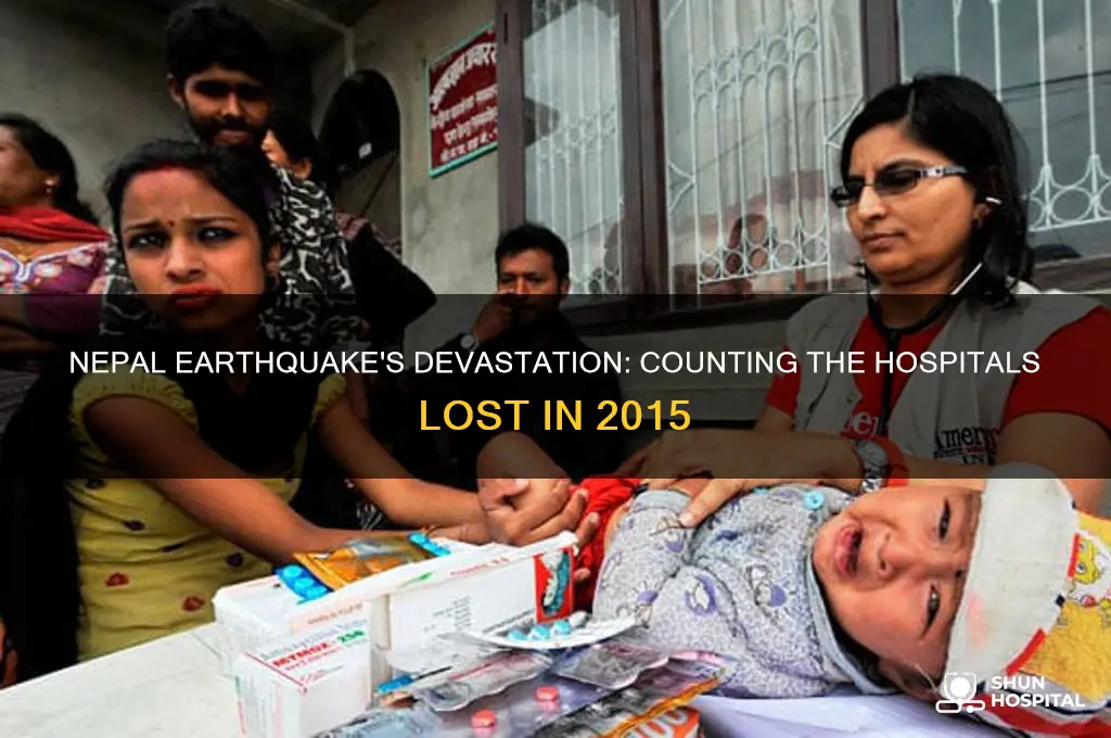 how many hospitals were destroyed in the nepal earthquake