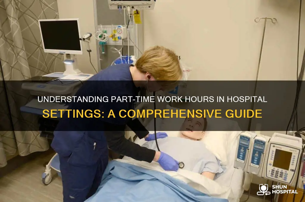how many hours are part time at a hospital