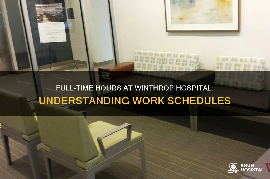 how many hours considered a full-time in winthrop hospital