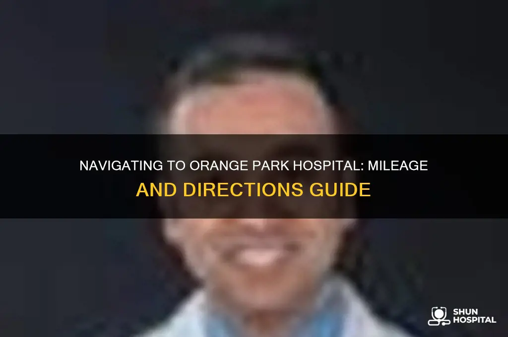 how many miles is it to the orange park hospital