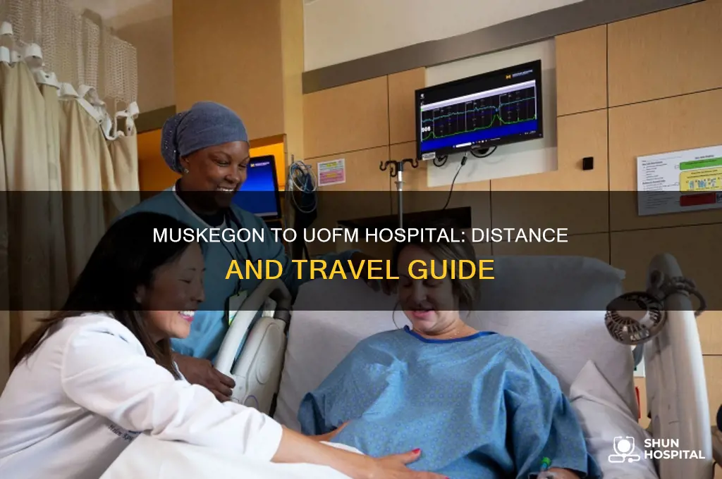 how many miles is it to uofm hospital from muskegon