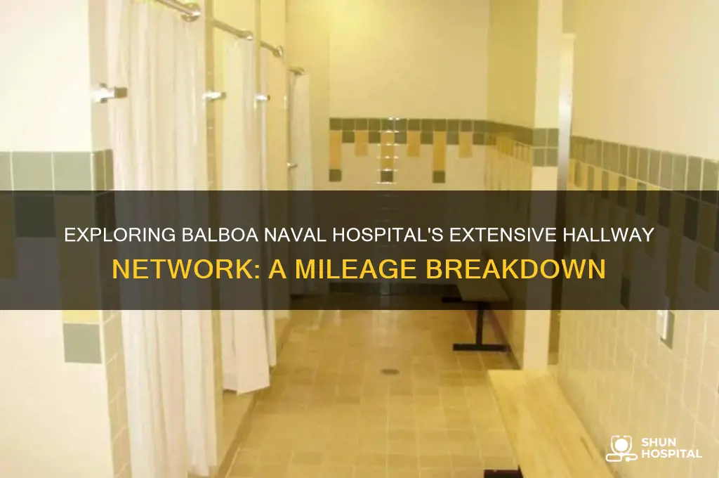 how many miles of hallways at balboa naval hospital