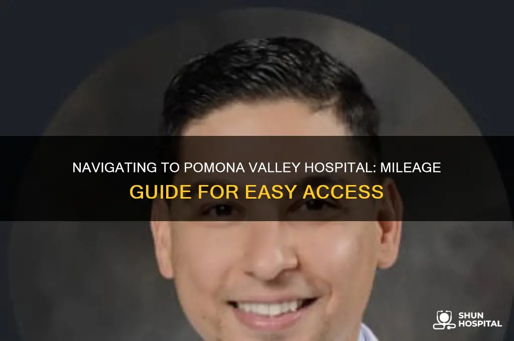 how many miles to pomona valley hospital medical center