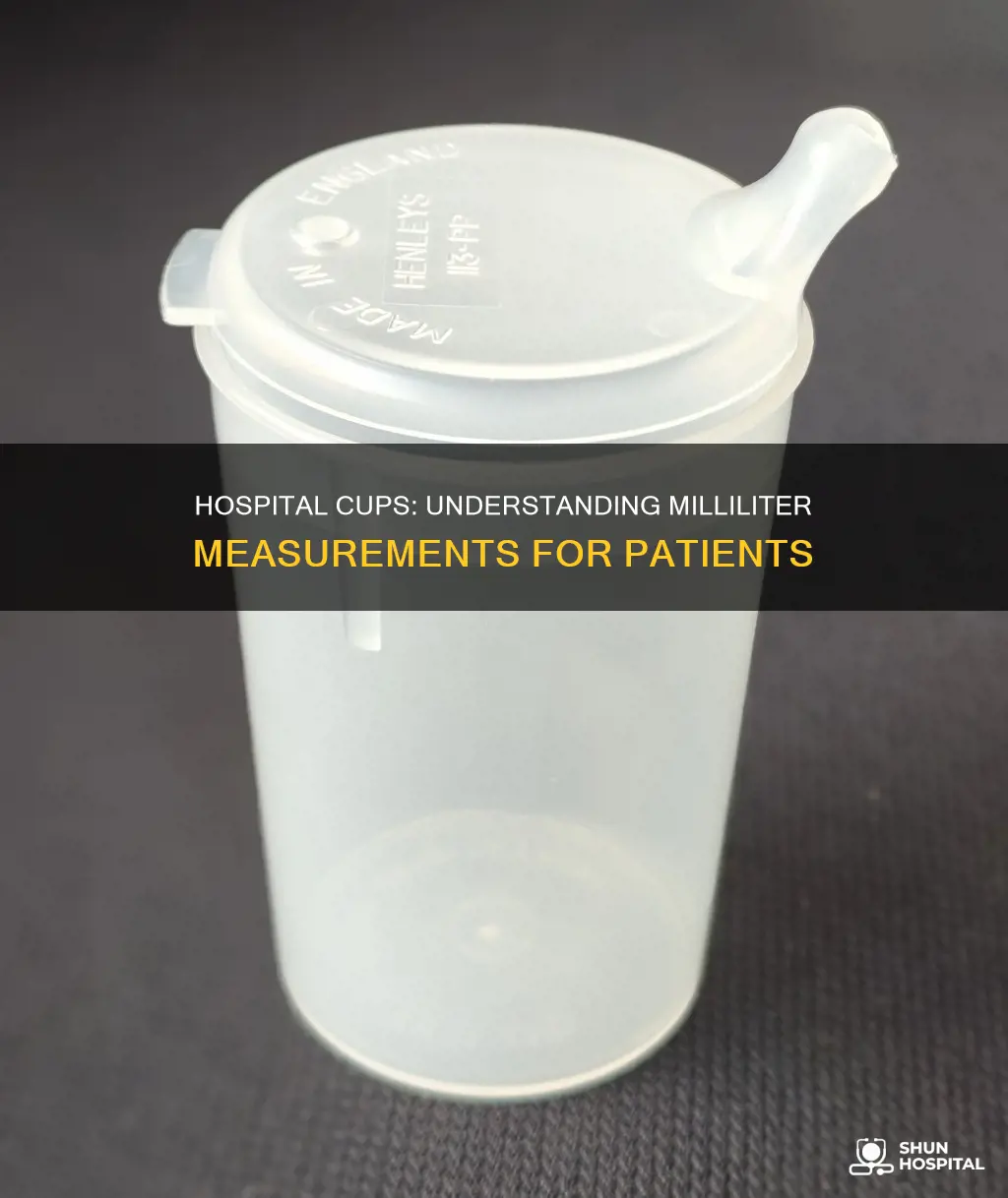 how many ml in a hospital cup