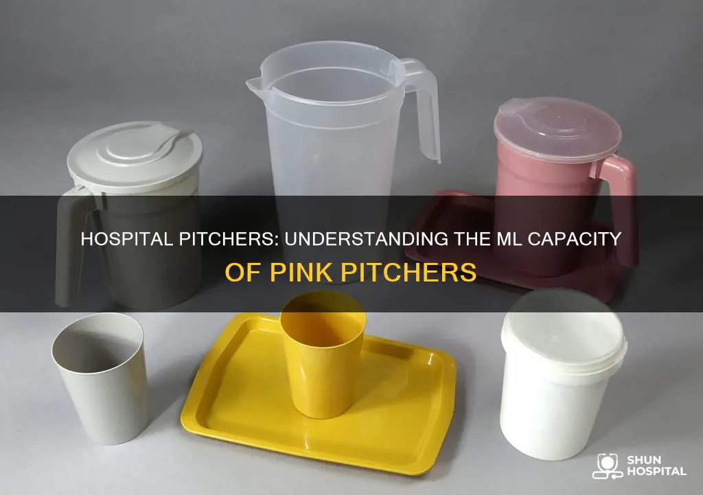 how many ml in pink hospital pitcher