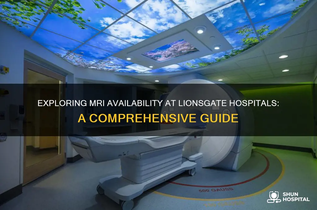 how many mri lionsgate hospitals
