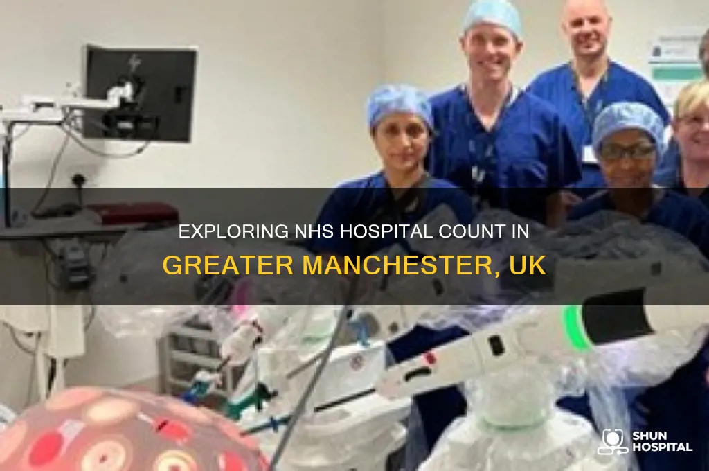 how many nhs hospitals are there in greater manchester uk