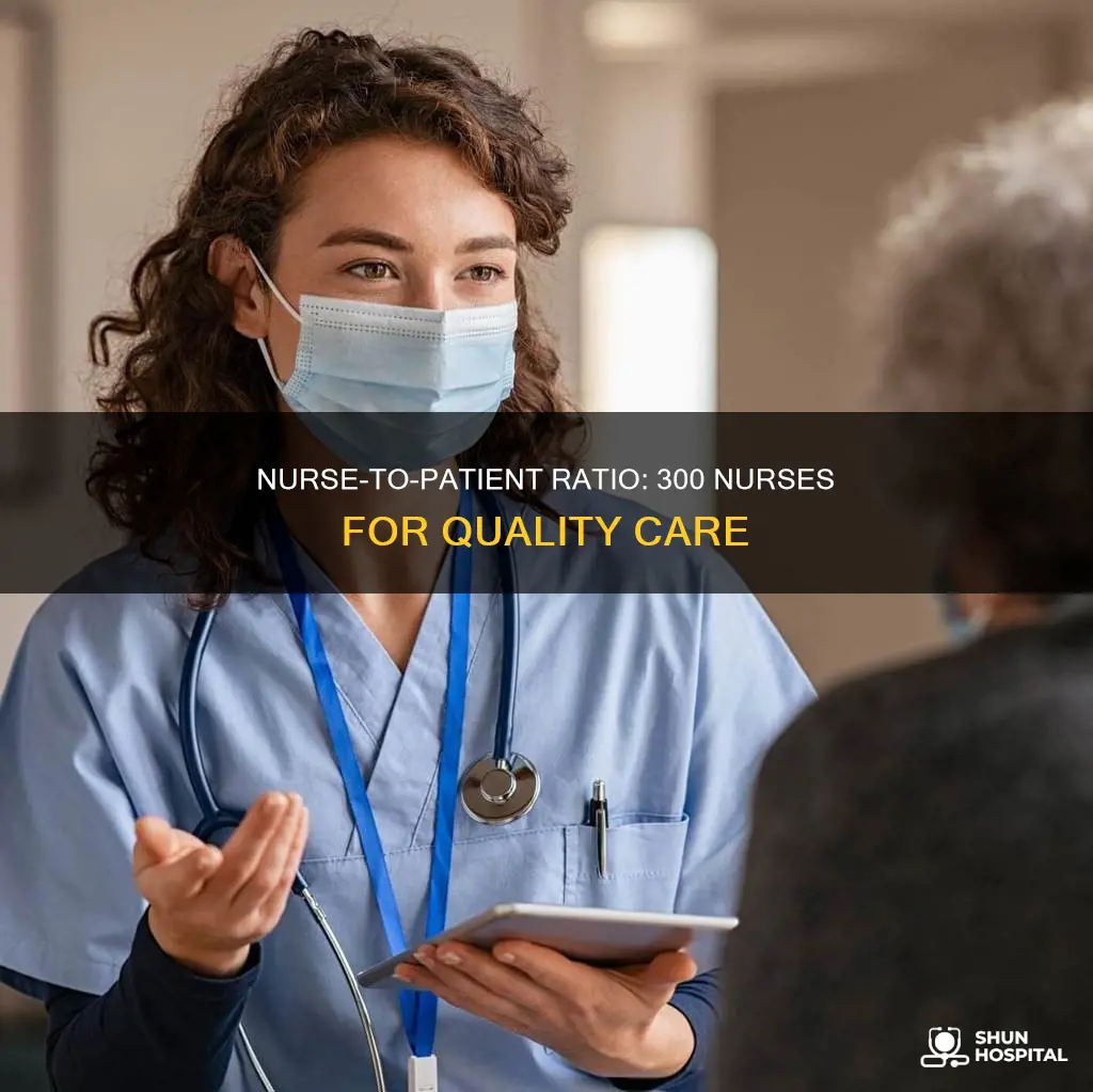 how many nurses in one hospital 300