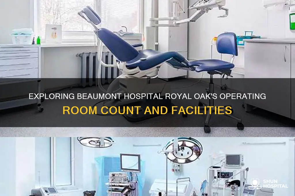 how many operating rooms at beaumont hospital royal oak