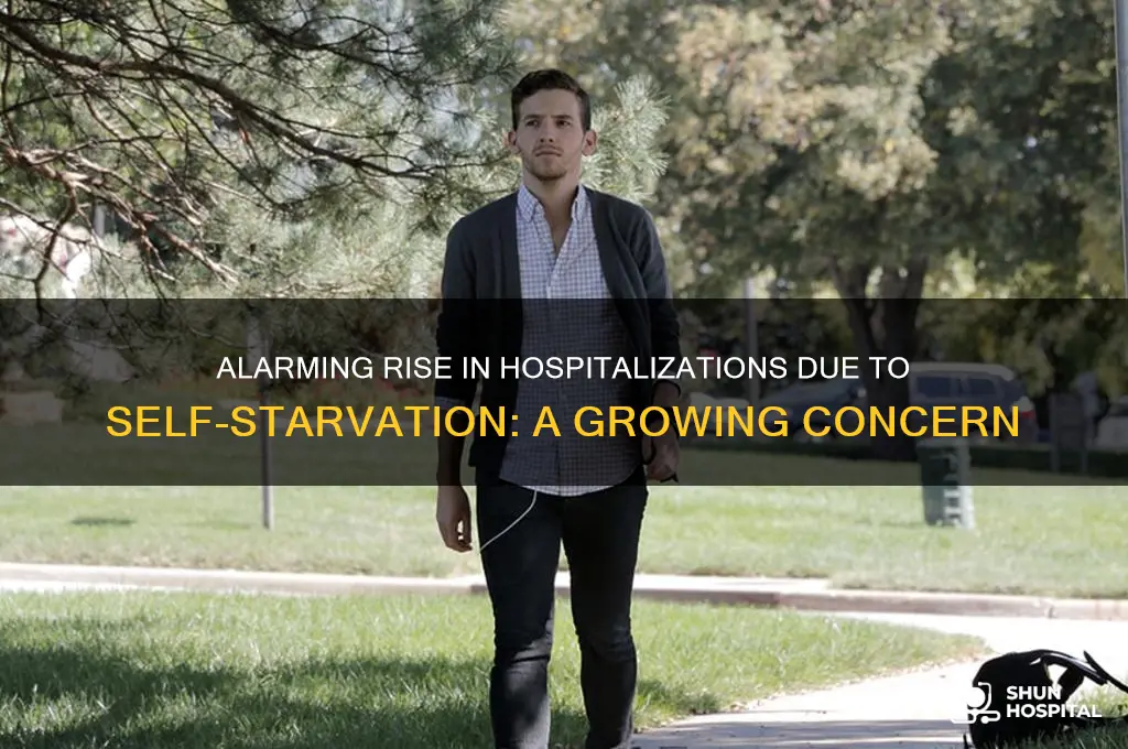 how many people are in the hospital for starving themselves