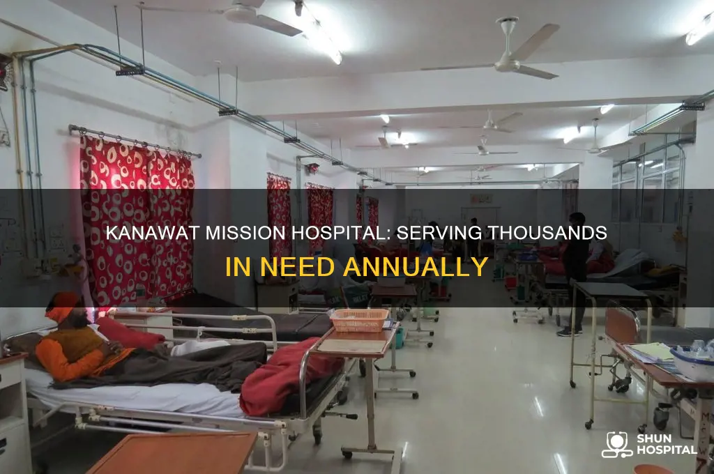 how many people are served by the kanawat mission hospital