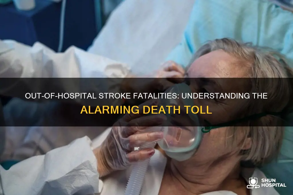 how many people die from out of hospital strokes