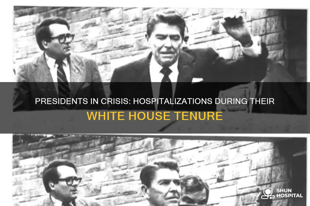 how many presidents have been hospitalized while in office