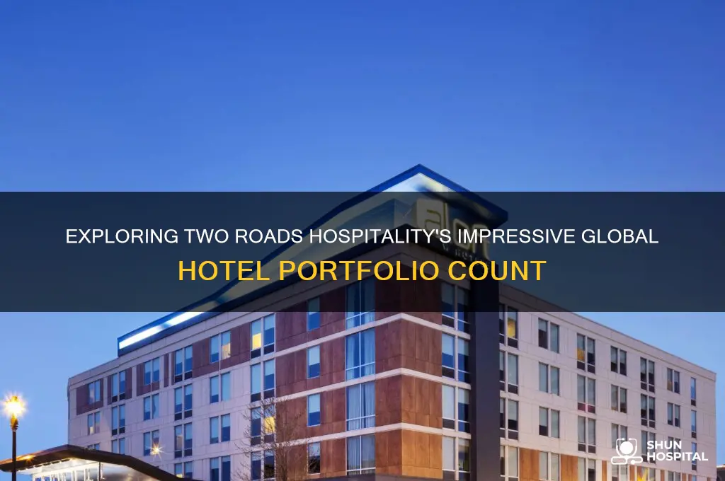 how many properties does two roads hospitality hotels have