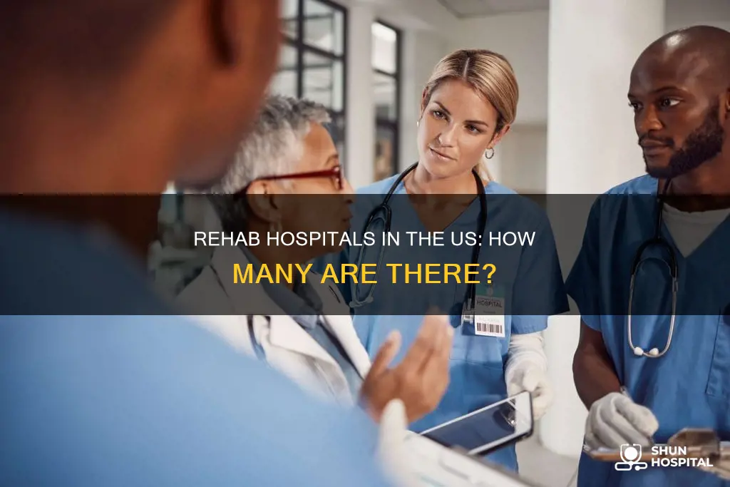 how many rehab hospitals in the us