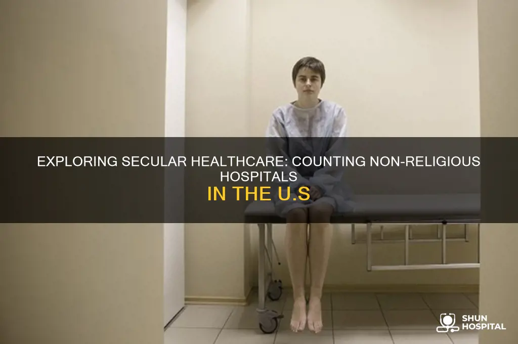 how many secular hospitals are in the united states