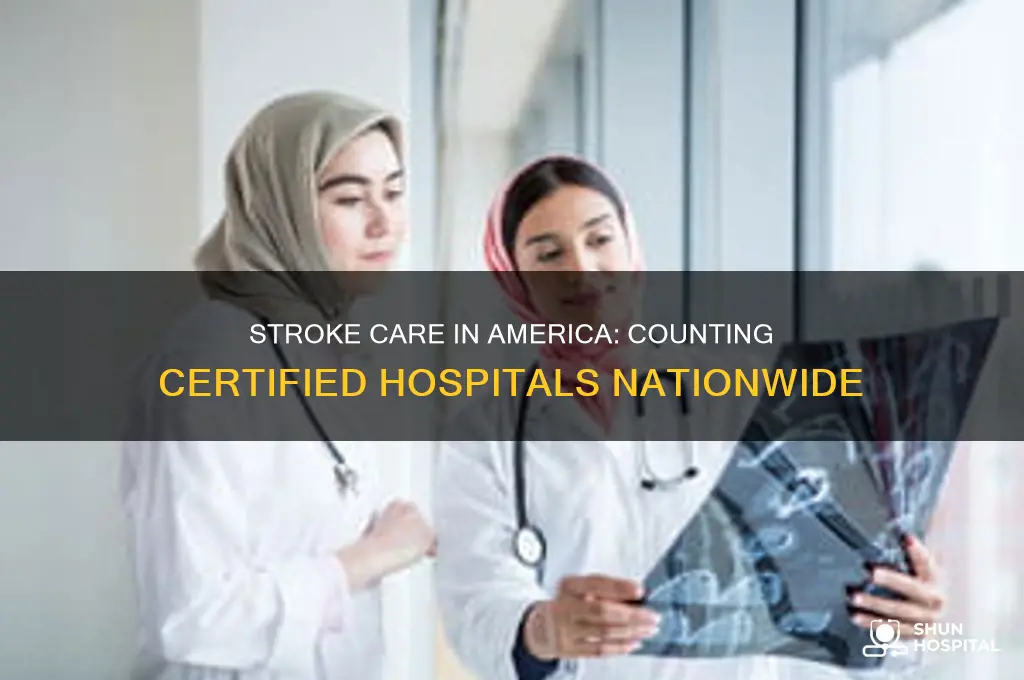 how many stroke certified hospitals are in the us