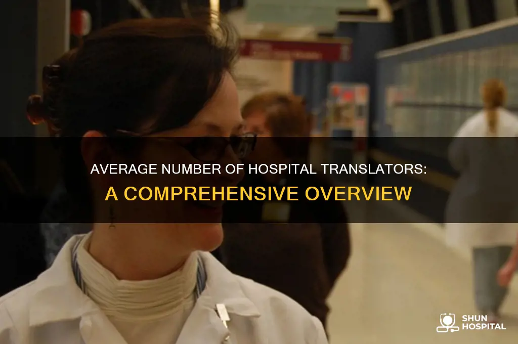 how many translators are available at hospitals on average