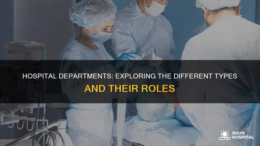 how many types of department in hospital