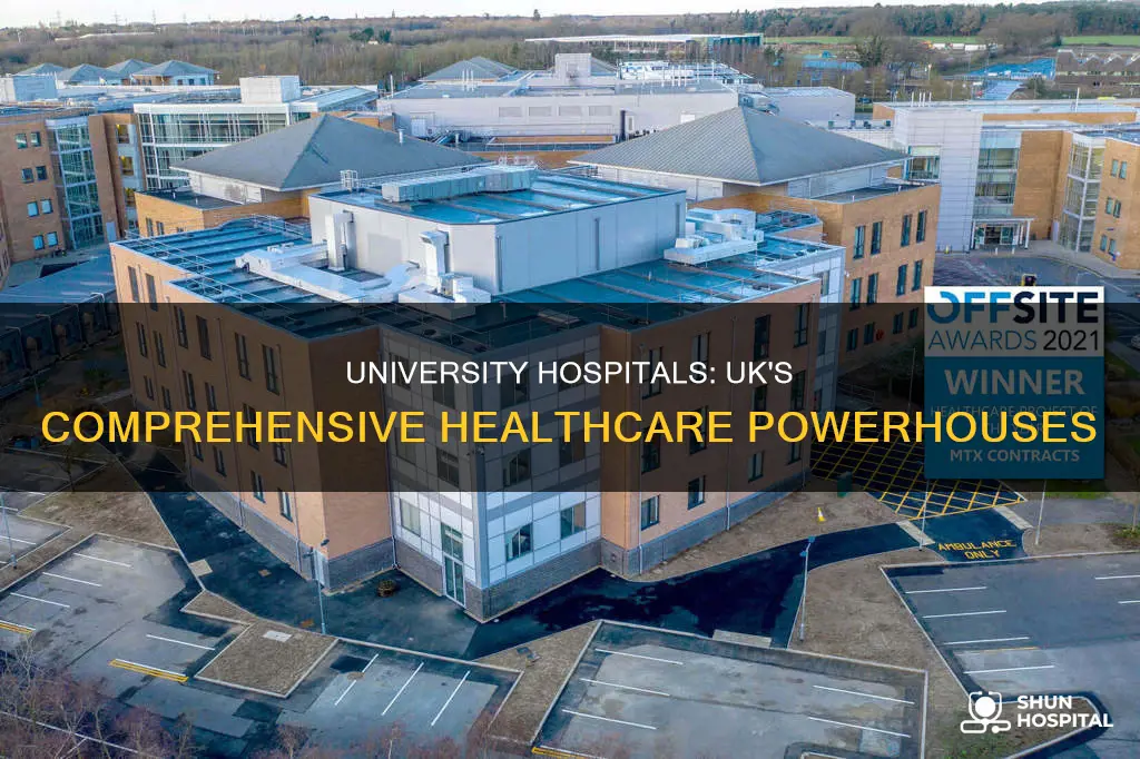 how many university hospitals in the uk