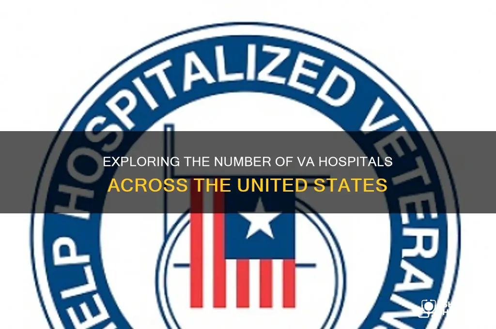 how many va hospitals are there in the united states